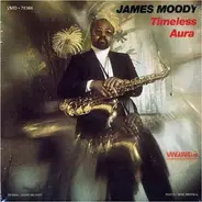 James Moody - Timeless Aura