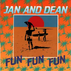 Jan & Dean - Fun Fun Fun