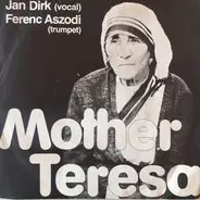 Jan Dirk , Ferenc Aszodi - Mother Teresa