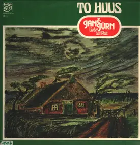 Jan - To Huus (Lieder Auf Platt)