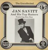 Jan Savitt and his Top Hatters