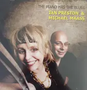 Jan Preston & Michael Maass - The Piano Has The Blues