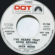 Jack Reno - That's The Way I See It / I've Heard That Song Before