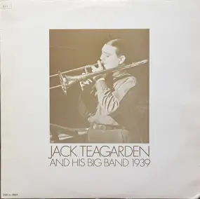 Jack Teagarden And His Orchestra - Jack Teagarden And His Big Band 1939