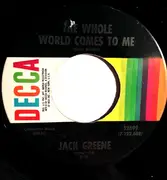 7inch Vinyl Single - Jack Greene - The Whole World Comes To Me / If This Is Love