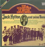 Jack Hylton und seine Band - The Golden Age Of British Dance Bands