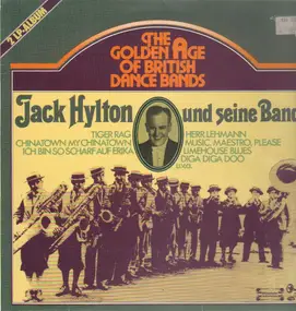 Jack Hylton - The Golden Age Of British Dance Bands