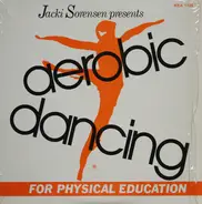 Jacki Sorensen - Aerobic Dancing For Physical Education