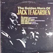 LP - Jack Teagarden With Red Nichols' Louisiana Rhythm Kings , Adrian Rollini And His Orchestra , Eddie - The Golden Horn Of Jack Teagarden