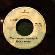 Jacky Ward - Save Your Heart For Me