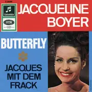 7inch Vinyl Single - Jacqueline Boyer - Butterfly / Jacques Mit Dem Frack