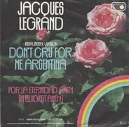 Jacques Legrand - Don't Cry For Me Argentina