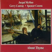 CD - Jacqui McShee • Gerry Conway • Spencer Cozens - About Thyme