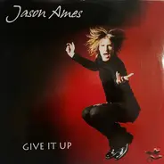 Jason Ames - Give It Up