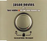 Jason Nevins Vs.Fast Eddien - Throw Your Hands Up