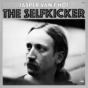 LP - Jasper Van't Hof - The Selfkicker