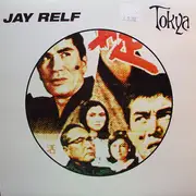 12inch Vinyl Single - Jay Relf - Tokya