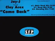 Jay-J Presents Clay Acox - Come Back