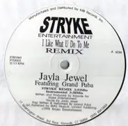 Jayla Jewel Featuring Grand Puba - I Like What U Do To Me (Remix)