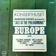 Jazz At The Philharmonic - Norman Granz Presents Jazz At The Philharmonic In Europe