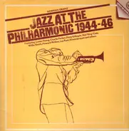 Jazz At The Philharmonic - Jazz At The Philharmonic 1944-46