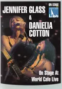 DVD - Jennifer Glass & Danielia Cotton - On Stage At World Cafe Live - Still Sealed