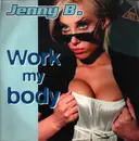 12inch Vinyl Single - Jenny B. - Work My Body