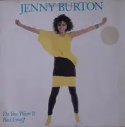 12inch Vinyl Single - Jenny Burton - Do You Want It Bad Enuff