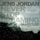 12inch Vinyl Single - Jens Jordan - Never Stop Dreaming