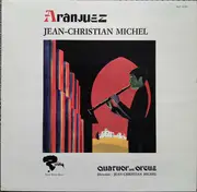 LP - Jean-Christian Michel - Quatuor Avec Orgue - Aranjuez