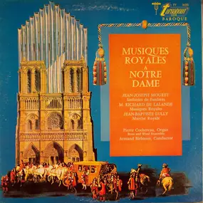 Michel Richard Delalande - Musiques Royales A Notre Dame