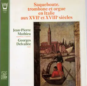 Marcello - Saqueboute, Trombone Et Orgue En Italie Aux XVIIe Et XVIIIe Siècles