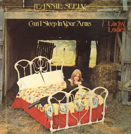 Jeannie Seely - Can I Sleep In Your Arms / Lucky Ladies