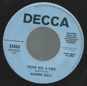 7inch Vinyl Single - Jeannie Seely - Just Enough To Start Me Dreamin' / How Big A Fire