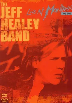 Jeff Healey Band - Live In Montreux 1999