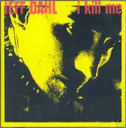 Jeff Dahl - I Kill Me
