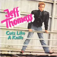 Jeff Thomass - Cuts Like A Knife
