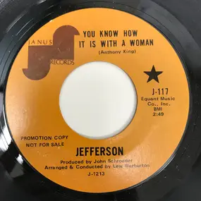 Jefferson - You Know How It Is With A Woman