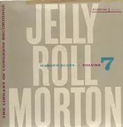 Jelly Roll Morton - The Library Of Congress Recordings Volume 7: Mamie's Blues