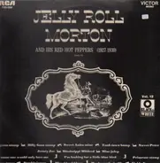 Jelly Roll Morton And His Red Hot Peppers - Volume 1 (1927-1930)