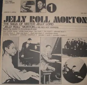 Jelly Roll Morton - The Saga Of Mister Jelly Lord Vol. I