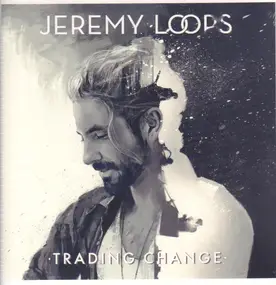 Jeremy Loops - Trading Change