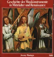 Jeremy Montagu - Geschichte der Musikinstrumente in Mittelalter und Renaissance