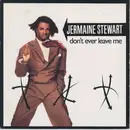 7inch Vinyl Single - Jermaine Stewart - Don't Ever Leave Me