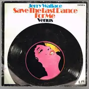 7inch Vinyl Single - Jerry Wallace - Save The Last Dance For Me / Venus