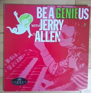 Jerry Allen - Be A Genieus With Jerry Allen