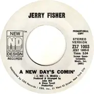 Jerry Fisher - A New Day's Comin'