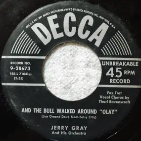 Jerry Gray & His Orchestra - And The Bull Walked Around "Olay" / Tompkins Cove