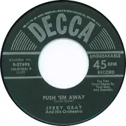 Jerry Gray And His Orchestra - Push 'Em Away / I Love The Sunshine Of Your Smile