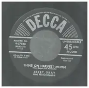 Jerry Gray And His Orchestra - Shine On Harvest Moon / Flag Waver